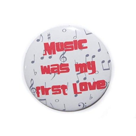 Button 50 mm mit Anstecknadel Spruch Music was my first Love