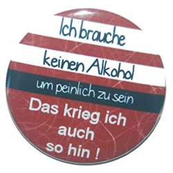 Kühlschrankmagnet Magnet 50mm rund Spruch Alkohol