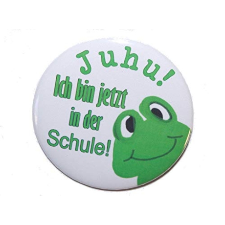 Button 50 mm mit Anstecknadel Juhu ich bin jetzt in der Schule