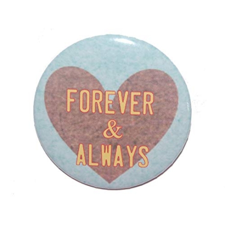 Button 50 mm mit Anstecknadel Spruch Liebe Forever and Always