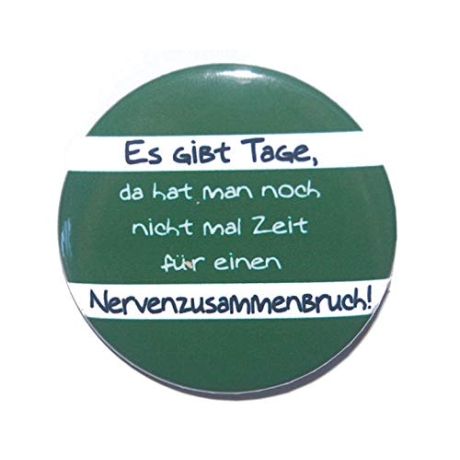 Button 25 mm mit Anstecknadel Spruch Nervenzusammenbruch