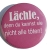 Kühlschrankmagnet Magnet 50mm rund Spruch Lächle