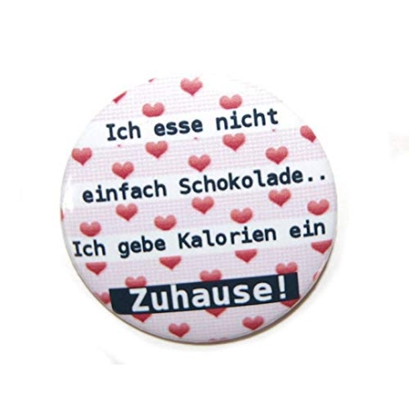 Button 25 mm mit Anstecknadel Spruch Schokolade Kalorien