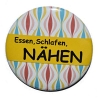 Button 50 mm mit Anstecknadel Spruch Essen Schlafen Nähen