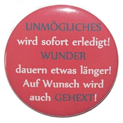 Kühlschrankmagnet Magnet 50mm rund Spruch Unmögliches