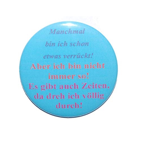 Kühlschrankmagnet Magnet 50mm rund Spruch etwas verrückt