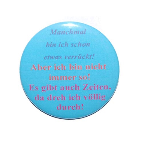 Kühlschrankmagnet Magnet 50mm rund Spruch etwas verrückt