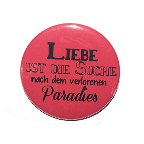 Button 25 mm mit Anstecknadel Spruch Lebensweisheit Liebe