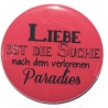 Kühlschrankmagnet Magnet 50mm rund Spruch Liebe ist die Suche