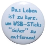 Button 50 mm mit Anstecknadel Spruch Das Leben ist zu kurz