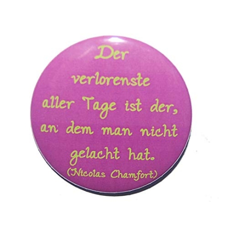 Button 25 mm mit Anstecknadel Spruch Lebensweisheit Tag