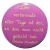Kühlschrankmagnet Magnet 50mm rund Spruch Lachen