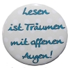 Button 25 mm mit Anstecknadel Spruch Lesen ist Träumen