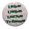 Button 50 mm mit Anstecknadel Zitat Lebe Liebe Lache Träume