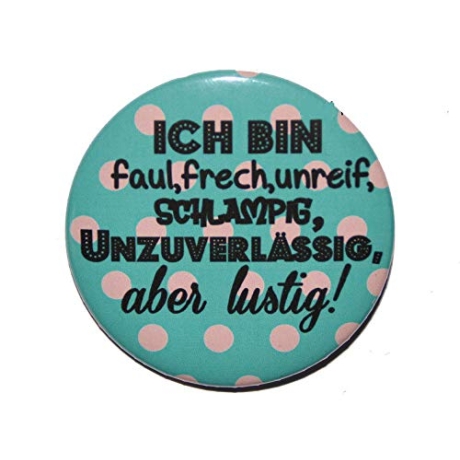 Button 50 mm mit Anstecknadel Spruch Faul Frech Lustig