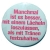 Kühlschrankmagnet Magnet 50mm rund Spruch Lebensweisheit