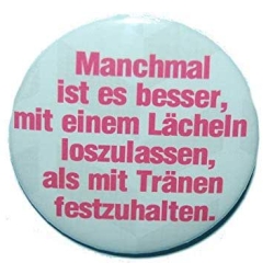 Button 50 mm mit Anstecknadel Spruch Weisheit Loslassen