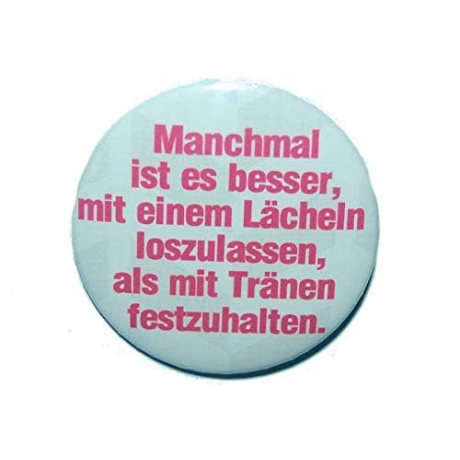 Button 50 mm mit Anstecknadel Spruch Weisheit Loslassen