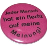 Kühlschrankmagnet Magnet 50mm rund Spruch Meinung