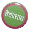 Button 50 mm mit Anstecknadel Spruch Weltretter