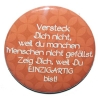 Button 50 mm mit Anstecknadel Weisheit einzigartig