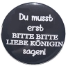 Button 25 mm mit Anstecknadel Spruch Königin
