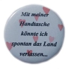 Button 25 mm mit Anstecknadel Spruch Mit meiner Handtasche