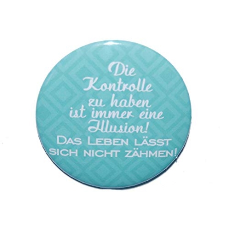 Kühlschrankmagnet Magnet 50mm rund Spruch Lebensweisheit