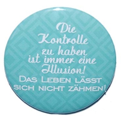 Button 50 mm mit Anstecknadel Weisheit Kontrolle
