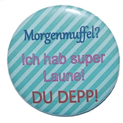 Kühlschrankmagnet Magnet 50mm rund Spruch Morgenmuffel