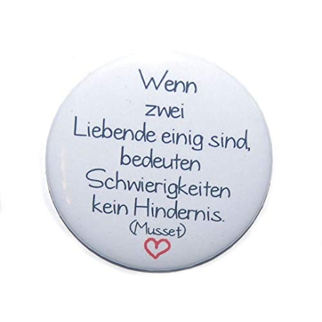 Button 25 mm mit Anstecknadel Spruch Lebensweisheit Liebe