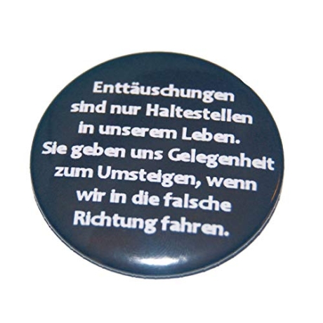 Button 50 mm mit Anstecknadel Weisheit Enttäuschungen