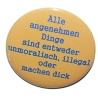 Button 25 mm mit Anstecknadel Spruch Alle angenehmen Dinge