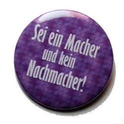 Button 50 mm mit Anstecknadel Spruch Sei ein Macher