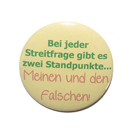 Kühlschrankmagnet Magnet 50mm rund Spruch Bei jeder Streitfrage