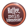 Kühlschrankmagnet Magnet 50mm rund Spruch Kaffee