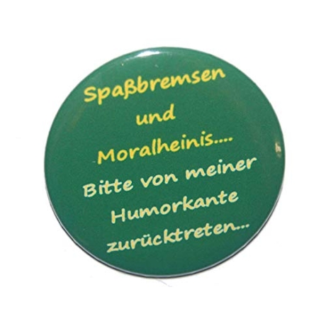 Button 50 mm mit Anstecknadel Spruch Spaßbremsen Moralheinis