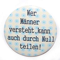 Kühlschrankmagnet Magnet 50mm rund Spruch Wer Männer versteht