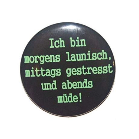 Button 25 mm mit Anstecknadel Spruch Morgens launisch