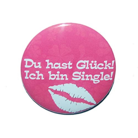 Button 50 mm mit Anstecknadel Zitat Du hast Glück Single