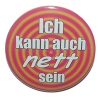 Button 50 mm mit Anstecknadel Spruch Ich kann auch nett sein