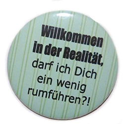 Kühlschrankmagnet Magnet 50mm rund Spruch Realität