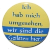 Button 50 mm mit Anstecknadel Spruch Ich hab mich umgesehen