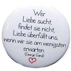 Kühlschrankmagnet Magnet 50mm rund Spruch Wer Liebe sucht