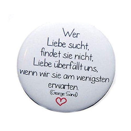 Button 50 mm mit Anstecknadel Zitat Wer Liebe sucht