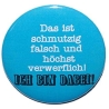 Button 50 mm mit Anstecknadel Spruch Das ist schmutzig