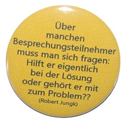Button 50 mm mit Anstecknadel Spruch Besprechungsteilnehmer