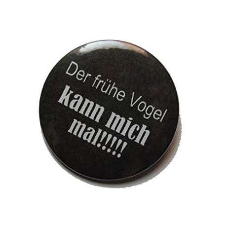 Button 25 mm mit Anstecknadel Spruch Der frühe Vogel