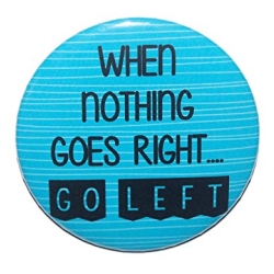 Button 50 mm mit Anstecknadel Spruch When nothing goe right