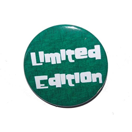 Button 50 mm mit Anstecknadel Spruch Limited Edition